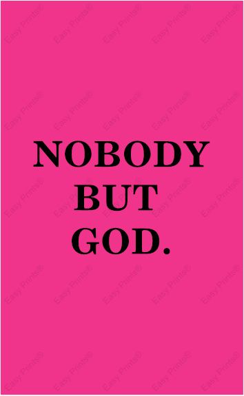 UNISEX SHORT SLEEVE TEE "NOBODY BUT GOD" IN 4 COLORS